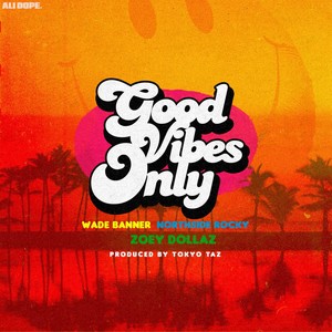 Good Vibes Only - Single (Explicit)