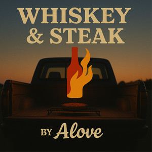 Whiskey and Steak (Explicit)