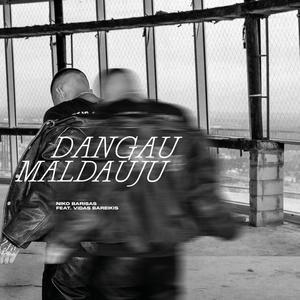 Dangau maldauju (feat. Vidas Bareikis)