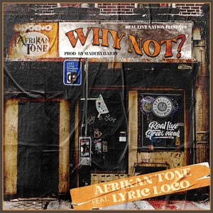Why Not (feat. Lyric Loco) [Explicit]