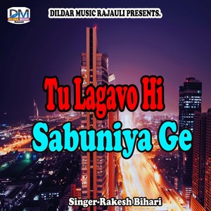 Tu Lagavo Hi Sabuniya Ge