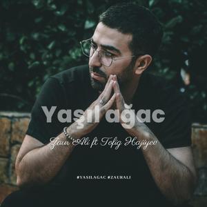 Zaur Ali ftTofig Hajiyev - Yaşıl Ağac