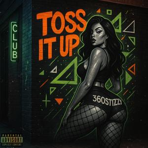 Toss it up (Explicit)