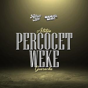 Percocet Weke (Aleteo, Guaracha) (feat. DJ MANUEL MORO)
