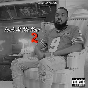 Look At Me Now 2 (Explicit)