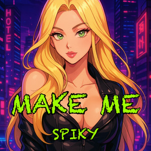 Make Me
