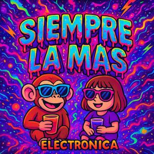 SIEMPRE LA MAS (Electronica) (feat. Ceky Viciny & Alofoke Music)
