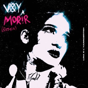 Voy a Morir (Remix|Explicit)