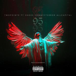 95 (feat. Ohdee, TommyyTerror & ALLCAPITAL) (Explicit)