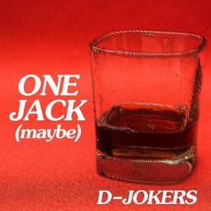 ONE JACK (MAYBE)