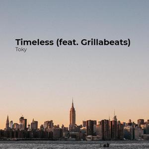 Timeless(feat. Grillabeats)