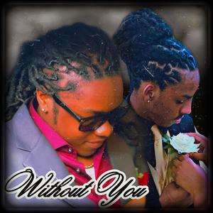Without You (feat. traytg)