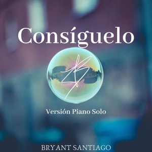 Consíguelo(Versión Piano Solo)