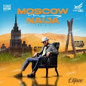 Moscow To Naija (EP)