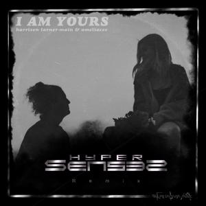 I am yours(feat. Harrisen Larner-main & ameliacee) (Remix)
