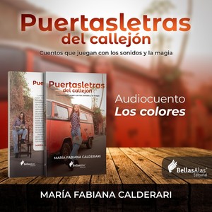 Puertasletras del Callejón - Cuentos Que Juegan Con los Sonidos y la Magia - Audiocuento - Los Colores