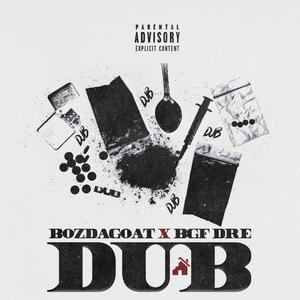 Dub (feat. Dre brown) [Explicit]