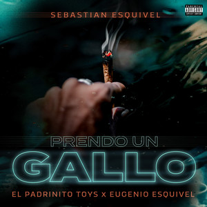 Prendo Un Gallo (Explicit)