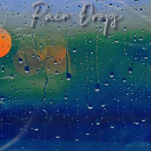 Rain Drops (Explicit)