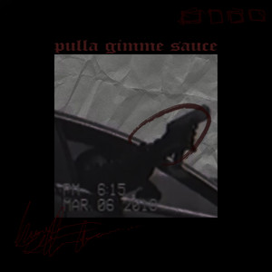 PULLA GIMME SAUCE! (Explicit)