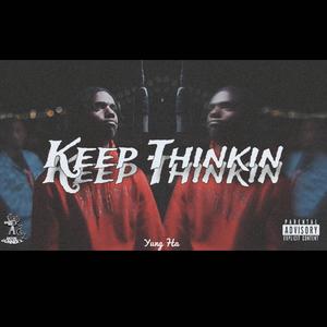 Keep Thinkin (Explicit)