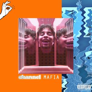 Channel Mafia (Explicit)