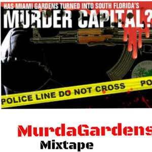 Murda Gardens Mixtape (Explicit)