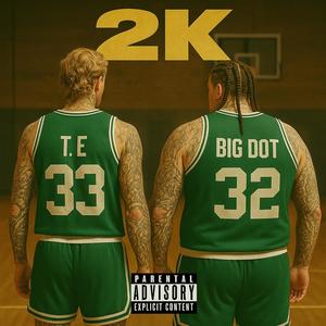 2K (feat. T.E.) (Explicit)