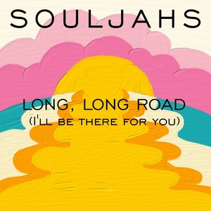 Long Long Road (I'll Be There for You)