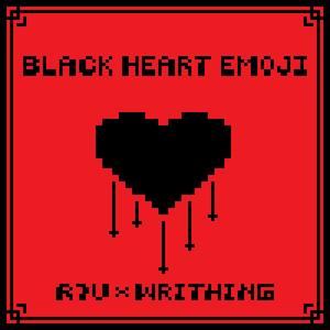 Black Heart Emoji (Writhing Remix|Explicit)