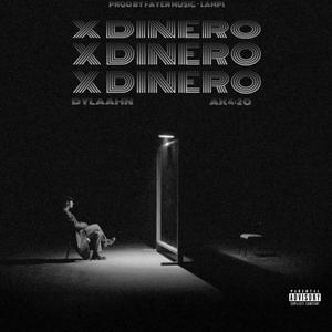 X Dinero (Ak4:20) (feat. LAMPI) [Explicit]