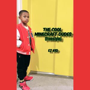 The Cool Minecraft Dudes (Freestyle) [Explicit]