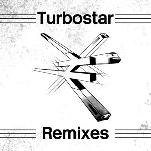 Turbostar Remixes (Explicit)