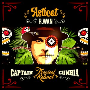 Asticot (Captain Cumbia Remix)