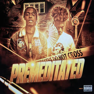 Premeditated (feat. Gen 4K) [Explicit]