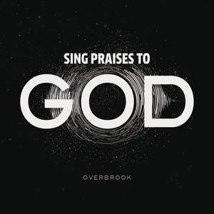 Sing Praises To God