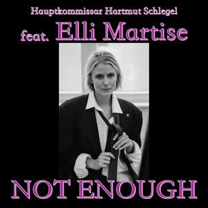 Not enough (feat. Elli Martise)