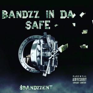 Bandzz In Da Safe (Explicit)