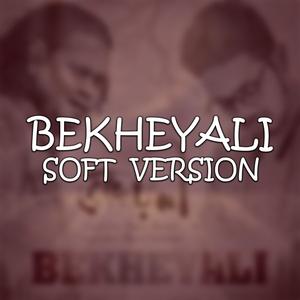 Bekheyali Soft Voice (feat. Ayon Chaklader)