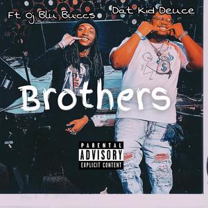 Brothers (feat. OJ Blu Buccs) (Explicit)