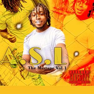 A.S.L The Mixtape Vol. 1 (Explicit)