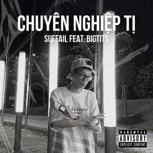 CHUYÊN NGHIỆP TỊ (feat. bigtits) (Explicit)