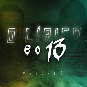 O Lirico e o 13, Vol. 1 (Explicit)