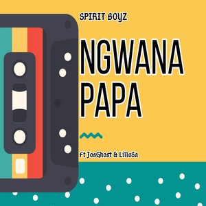 Ngwana Papa (Explicit)