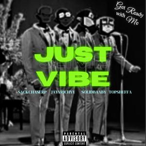 Just Vibe (Explicit)
