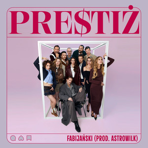 PRESTIŻ (ze spektaklu pt. Prestiż) (Explicit)