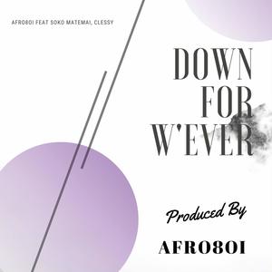 Down For W'Ever (feat. Clessy) [Radio Edit]