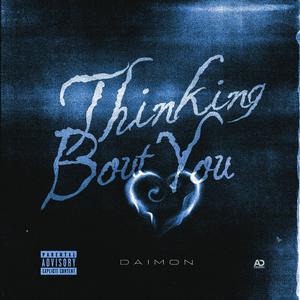 Thinking Bout You (Explicit)