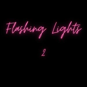 Flashing Lights 2 (Explicit)