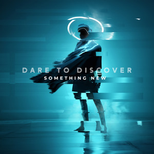 Dare to Discover Something New